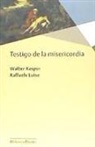 Walter Kasper, Raffaele Luise - TESTIGO DE LA MISERICORDIA