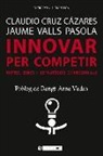 Claudio Cruz Cázares, Jaume Valls i Passola - Innovar per competir : reptes, eines i estratègies empresarials