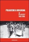 A. Kasprzak - Polacchi a Bologna 2º corpo polacco in Emilia Romagna (1945-1946)