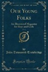 John Townsend Trowbridge - Our Young Folks, Vol. 3