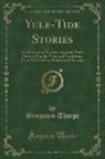 Benjamin Thorpe - Yule-Tide Stories