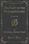 Christopher Pearse Cranch - The Last of the Huggermuggers