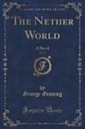 George Gissing - The Nether World, Vol. 2 of 3