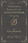 Arthur Schnitzler - Erzählende Schriften Von Arthur Schnitzler, Vol. 3: Der Weg Ins Freie (Classic Reprint)