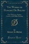 Honoré de Balzac, Honore de Balzac - The Works of Honoré De Balzac