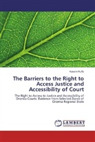 Kassim Kuffa - The Barriers to the Right to Access Justice and Accessibility of Court