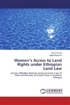 Araya Asgedom, Kassi Kuffa, Kassim Kuffa - Women's Access to Land Rights under Ethiopian Land Law