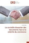 Albert Dione - Le contrôle douanier des documents face à la célérité du commerce
