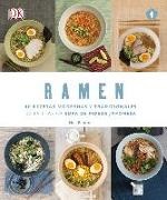 Nell Benton - Ramen : 40 recetas modernas y tradicionales de la clásica sopa de fideos japonesa