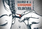 Etienne de La Boëtie - Discurso de la servidumbre voluntaria