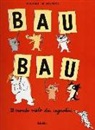 DE MONFREID DOROTHEE, Dorothee de Monfreid, Dorothée de Monfreid - BAU BAU IL MONDO VISTO DAI CAGNOLINI