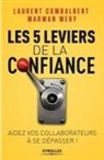 Laurent Combalbert, Laurent Combalbert, Marwan Mery, Marwan Mery, Marwan (1975-....) Mery, Marwan Méry... - Les 5 leviers de la confiance