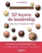 Yvan Gatignon, GATIGNON YVAN, Yvan Gatignon - Les chocolats du management : 52 leçons de leadership inspirées d'histoires vraies : Google, Coco Chanel, Daft Punk.....