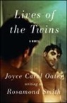 Joyce Carol Oates, Rosamond Smith - Lives of the Twins