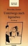 Roswitha Zauner - Unterwegs nach Irgendwo