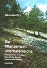 Gerhard Pils - Die Pflanzenwelt OÖ