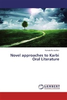Kamala Kanta Bori - Novel approaches to Karbi Oral Literature