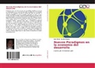 Luis Arturo Rosado Salgado - Nuevos Paradigmas en la economía del desarrollo
