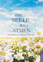 Samira Henning - Die Seele will atmen