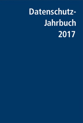 Peter Gola, Peter (Prof.) Gola - Datenschutz-Jahrbuch 2017 - Mit Online-Zugang