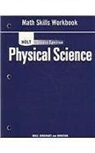 Holt Rinehart &amp; Winston, Holt Rinehart and Winston - Holt Science Spectrum: Physical Science with Earth and Space Science: Math Skills Workbook