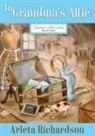 Arleta Richardson, Patrice Barton - In Grandma's Attic