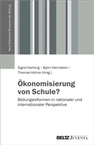 Sigrid Hartong, Björ Hermstein, Björn Hermstein, Thomas Höhne - Ökonomisierung von Schule