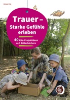 Michael Fink - Trauer - Starke Gefühle erleben