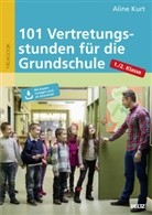 Aline Kurt, Gabriele Altevers - 101 Vertretungsstunden für die Grundschule 1./2. Klasse