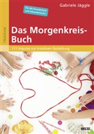 Gabriele Jäggle - Das Morgenkreis-Buch