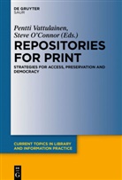 O'Connor, O'Connor, Steve O'Connor, Pentt Vattulainen, Pentti Vattulainen - Repositories for Print