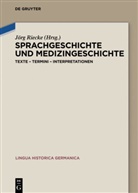Jör Riecke, Jörg Riecke - Sprachgeschichte und Medizingeschichte