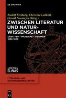 Rudolf Freiburg, Christin Lubkoll, Christine Lubkoll, Harald Neumeyer - Zwischen Literatur und Naturwissenschaft