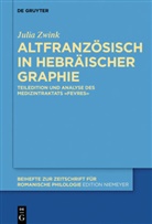 Julia Zwink - Altfranzösisch in hebräischer Graphie