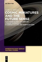 Leslie Adelson, Leslie A. Adelson - Cosmic Miniatures and the Future Sense