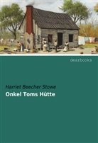 Harriet Beecher Stowe, Harriet Beecher-Stowe, Harriet Beecher Stowe - Onkel Toms Hütte