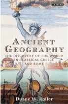 Duane W Roller, Duane W. Roller - Ancient Geography