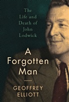 Geoffrey Elliott - A Forgotten Man