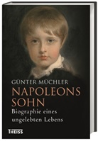 Günter Müchler, Günter (Dr.) Müchler - Napoleons Sohn
