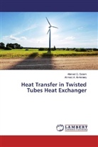 Ahmed A Al-Amiery, Ahmed A. Al-Amiery, Ahmed Salam, Ahmed Q Salam, Ahmed Q. Salam - Heat Transfer in Twisted Tubes Heat Exchanger
