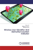 Zeeshan Ahmed, Muhamma Ahsen, Muhammad Ahsen, Fai Lodhi, Faiz Lodhi - Wireless User Identifier And Azimuthal Location Indicator