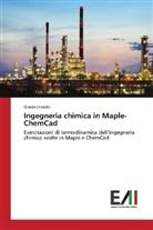 Grazia Leonzio - Ingegneria chimica in Maple-ChemCad