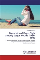 Oluwadara Fakunle - Dynamics of Dress Style among Lagos Youth, 1960-1999