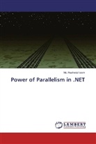 Md Rashedul Islam, Md. Rashedul Islam - Power of Parallelism in .NET