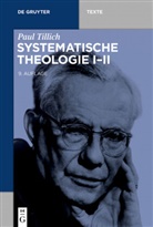 Paul Tillich, Christian Danz - Systematische Theologie. Bd.1-2