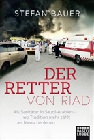 Stefan Bauer - Der Retter von Riad