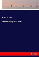 William M Baker, William M. Baker - The Making of a Man
