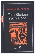 Joachim H. Peters - Zum Sterben nach Lippe