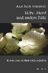 Anne Koch-Gosejacob - Liebe, Mord und andere Fälle