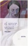 Ana Juan, Ana Juan - El amor volátil
